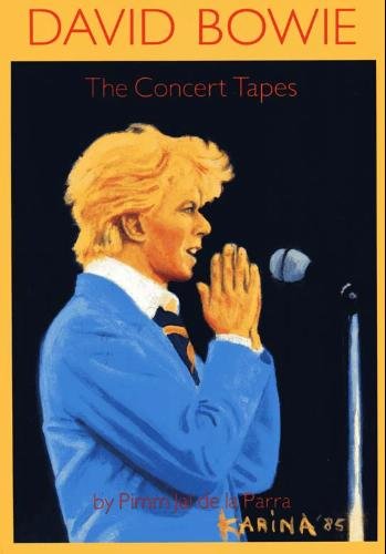 Pimm Jal de la Parra - David Bowie: The Concert Tapes
